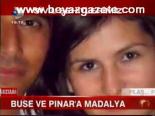 Buse Ve Pınar'a Madalya