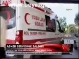Asker Servisine Saldırı
