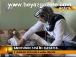 Annesinin Sesi İle Hayatta