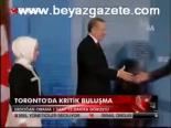 Toronto'da Kritik Buluşma