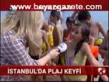 İstanbul' Plaj Keyfida