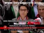 Hukukçular Cezaya Tepkili