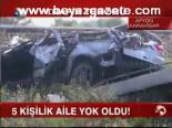 5 Kişilik Aile Yok Oldu