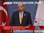 Başbakan Erdoğan'ın 4 Şartı