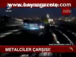 Metalciler Çarşısı!
