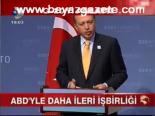 Abd'yle Daha İleri İşbirliği