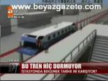 Bu Tren Hiç Durmuyor