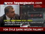 Yok Öyle Şarkı Müzik Falan