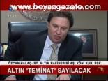 Altın Teminat Sayılacak