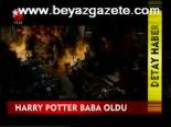 Harry Potter Baba Oldu