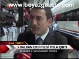 Balkan Ekspresi Yola Cıktı