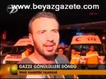 Gazze Gönüllüleri Döndü