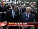 Tüzmen Mahcup Oldu
