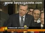 Yaralıları Ziyaret Etti