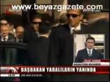 Başbakan Yaralıların Yanında
