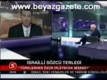 İsrailli Sözcü Terledi