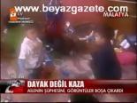 Dayak Değil Kaza
