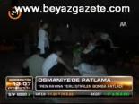 Osmaniye'de Patlama