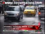 İstanbul Yağmura Teslim Oldu