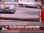 Telefon Direği Öldüyordu