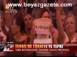 İsrail'de Türkiye'ye Tepki