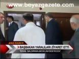 Başbakan Yaralıları Ziyaret Etti