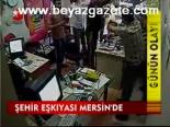 Şehir Eşkıyası Mersin'de