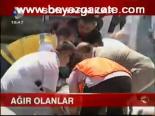 Ağır Yaralılar Getirildi