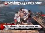 İsrailli Turistler Gelmiyor Ama...