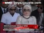 Erdoğan'dan İsrail'e Tepki