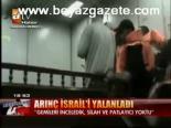 Arınç İsrail'i Yalanladı