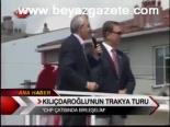 Kılıçdaroğlu'nun Trakya Turu