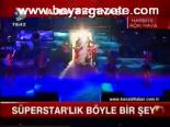 Süperstar'lık Böyle Bir Şey