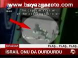 İsrail Onu Da Durdurdu