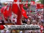 İsaril Vahşetine Tepki Sürüyor