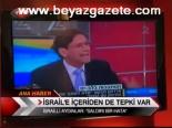 İsrail'e İçeriden De Tepki Var