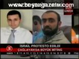 İsrail Protesto Edildi