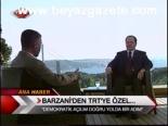 Barzani'den Trt'ye Özel...