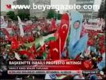 Başkent'te İsrail'i Protesto Mitingi