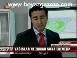 Yağışlar Ne Zaman Sona Erecek?