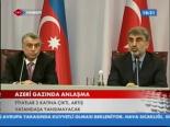 Azeri Gazında Anlaşma