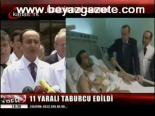 11 Yaralı Taburcu Edildi