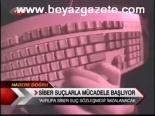 Siber Suçlarla Mücadele Başlıyor