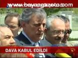 Dava Kabul Edildi
