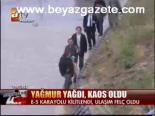 Yağmur Yağdı, Kaos Oldu