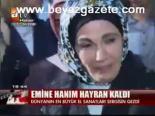Emine Hanım Hayran Kaldı