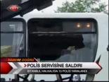 Polis Servisine Saldırısı
