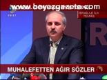 Muhalefetten Ağır Sözler