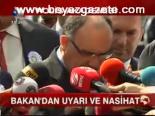 Bakan'dan Uyarı Ve Nasihat