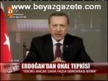 Erdoğan'dan Ohal Tepkisi